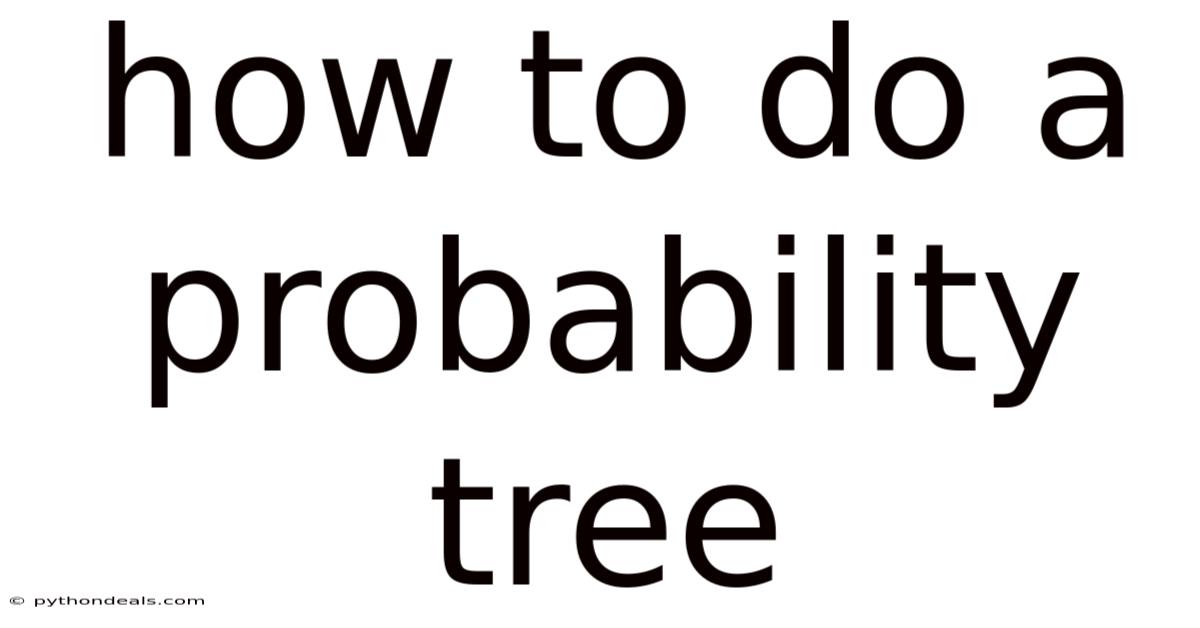 How To Do A Probability Tree