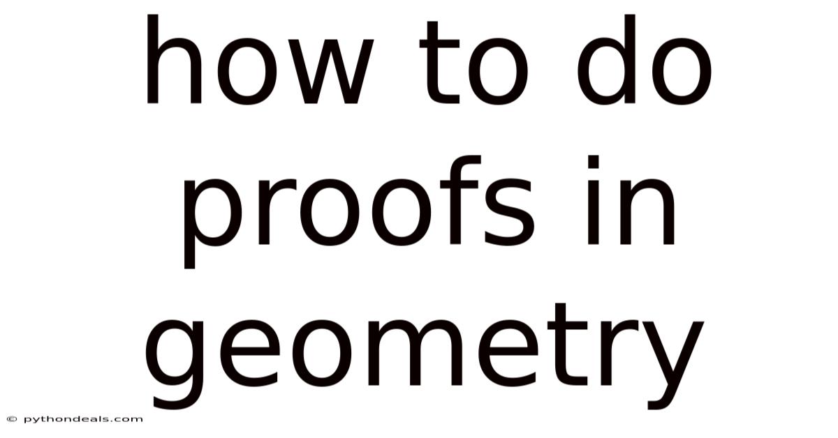 How To Do Proofs In Geometry