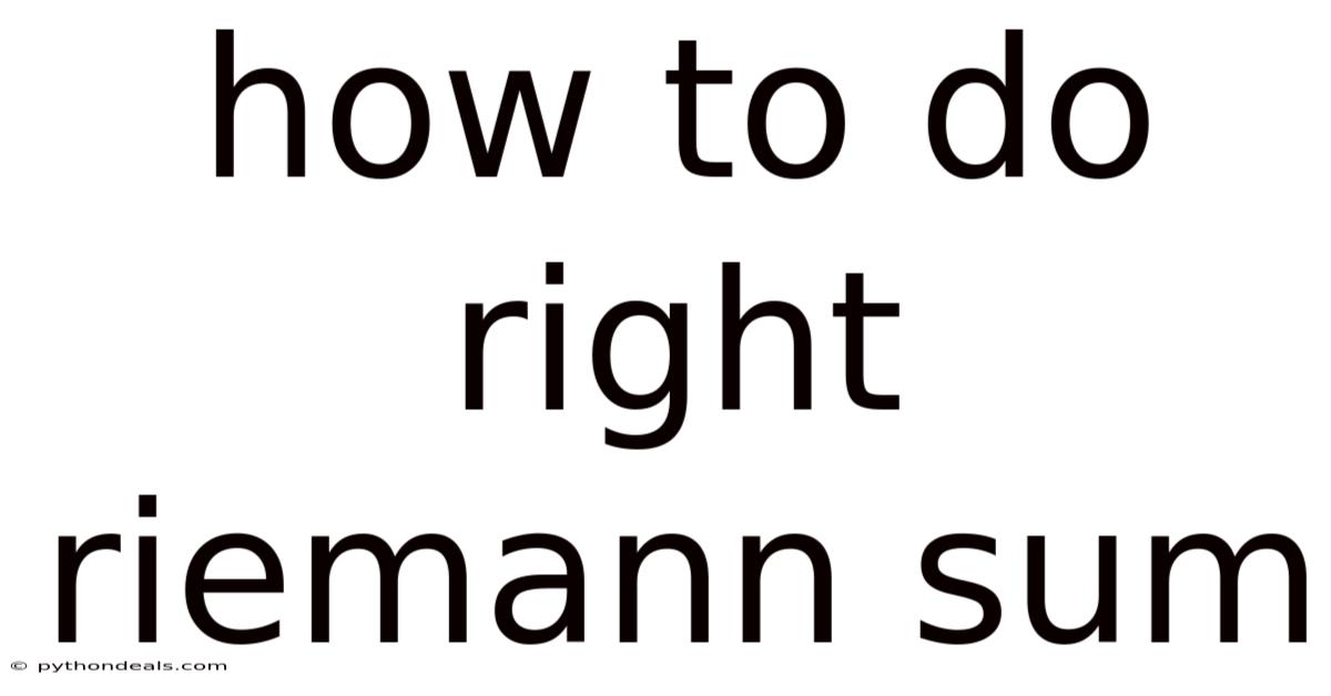 How To Do Right Riemann Sum