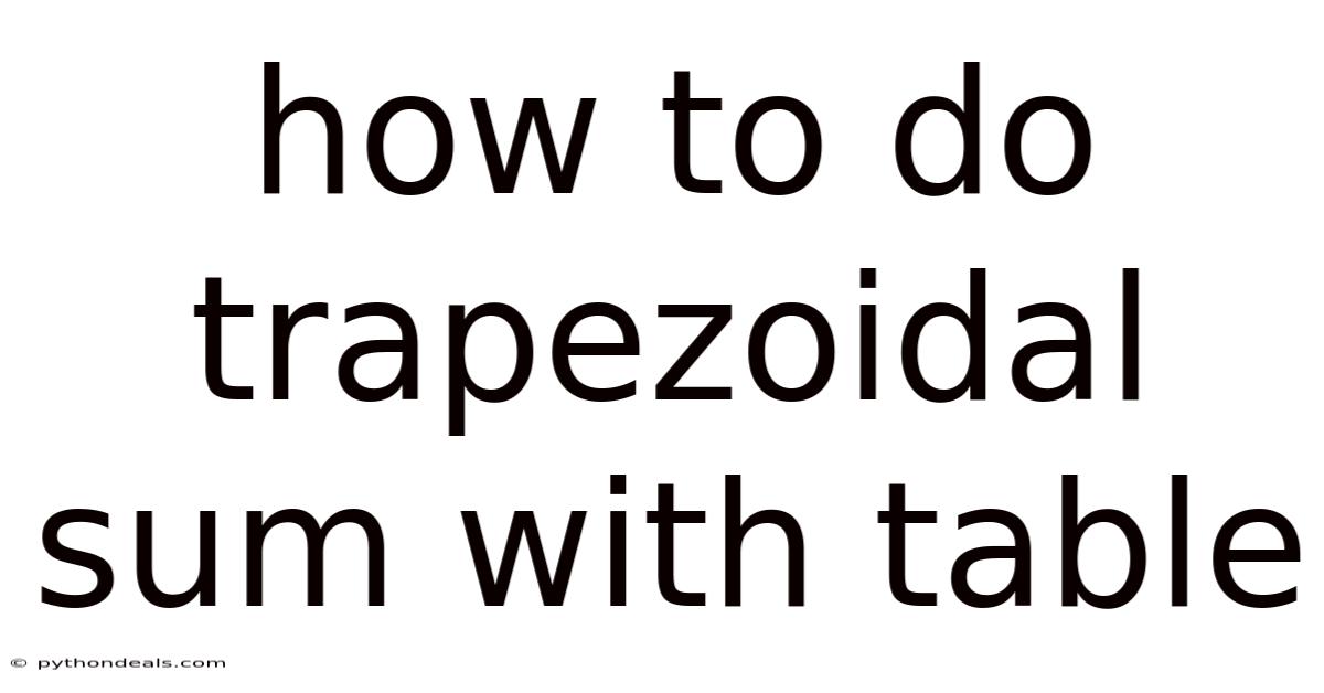 How To Do Trapezoidal Sum With Table