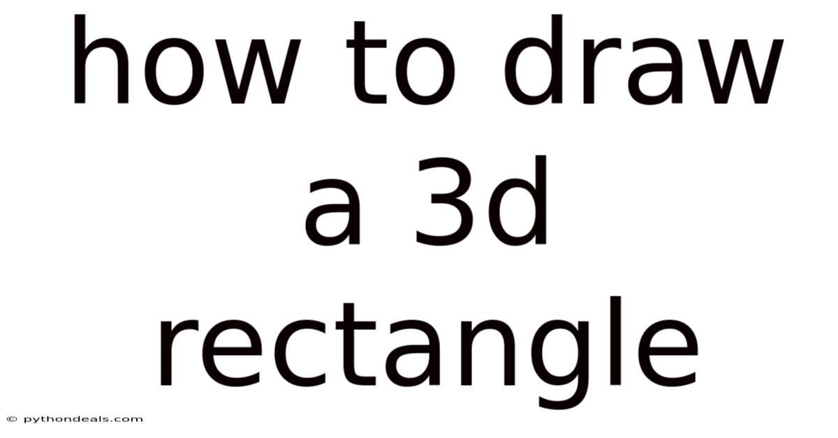 How To Draw A 3d Rectangle