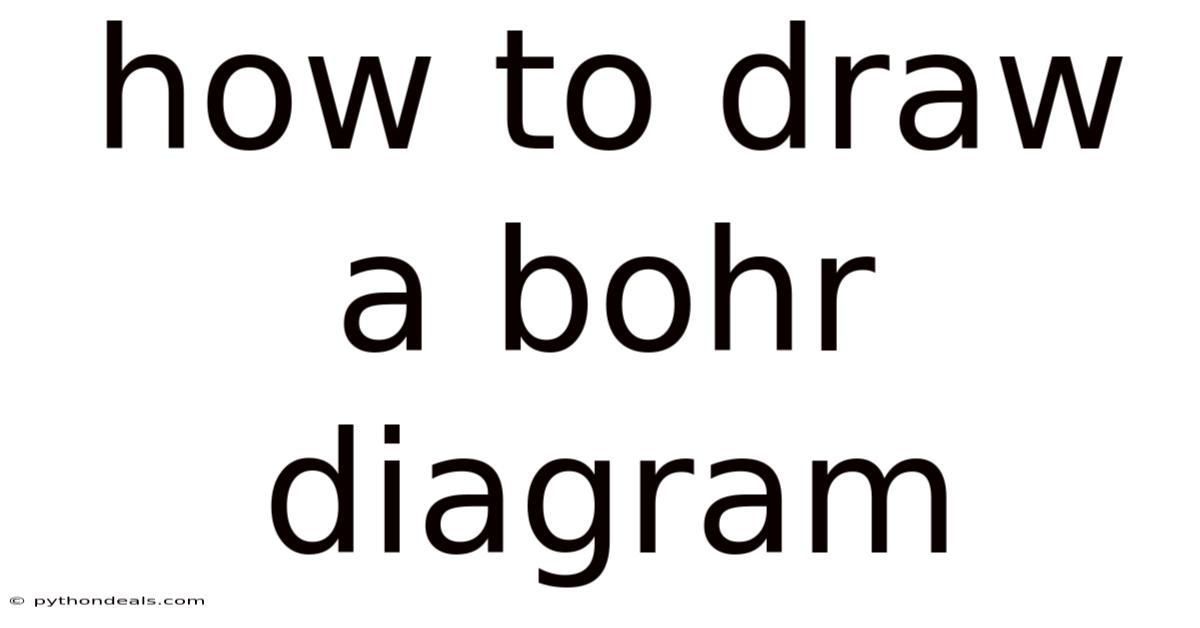 How To Draw A Bohr Diagram