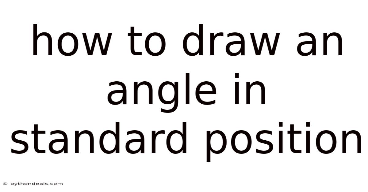 How To Draw An Angle In Standard Position