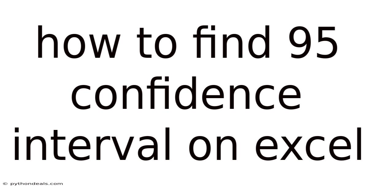 How To Find 95 Confidence Interval On Excel