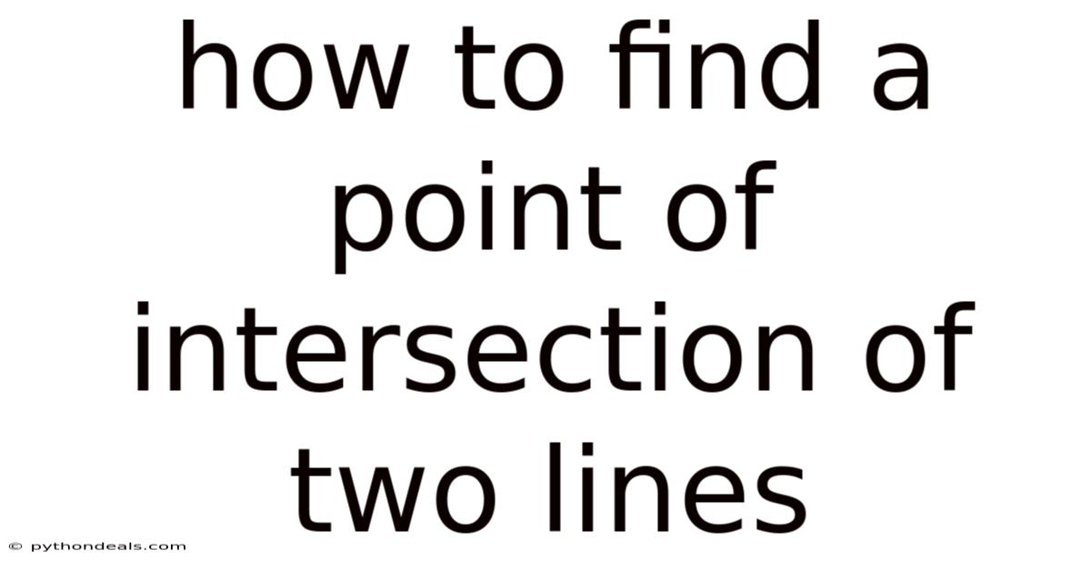 How To Find A Point Of Intersection Of Two Lines