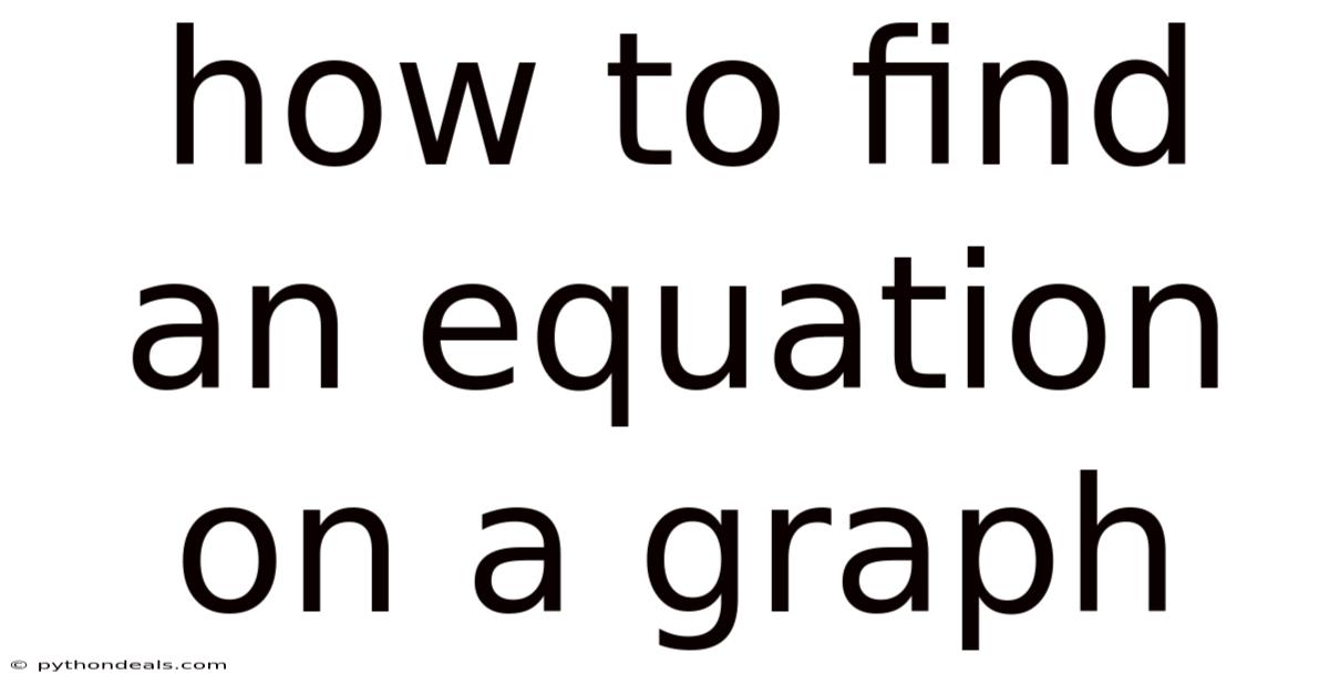 How To Find An Equation On A Graph