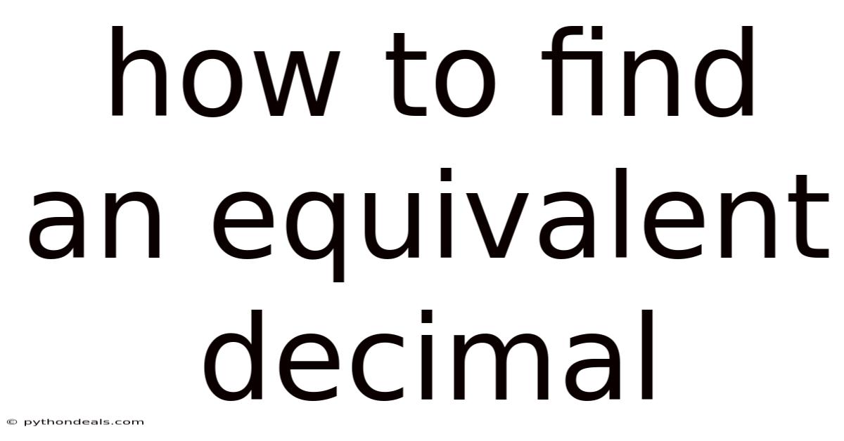 How To Find An Equivalent Decimal