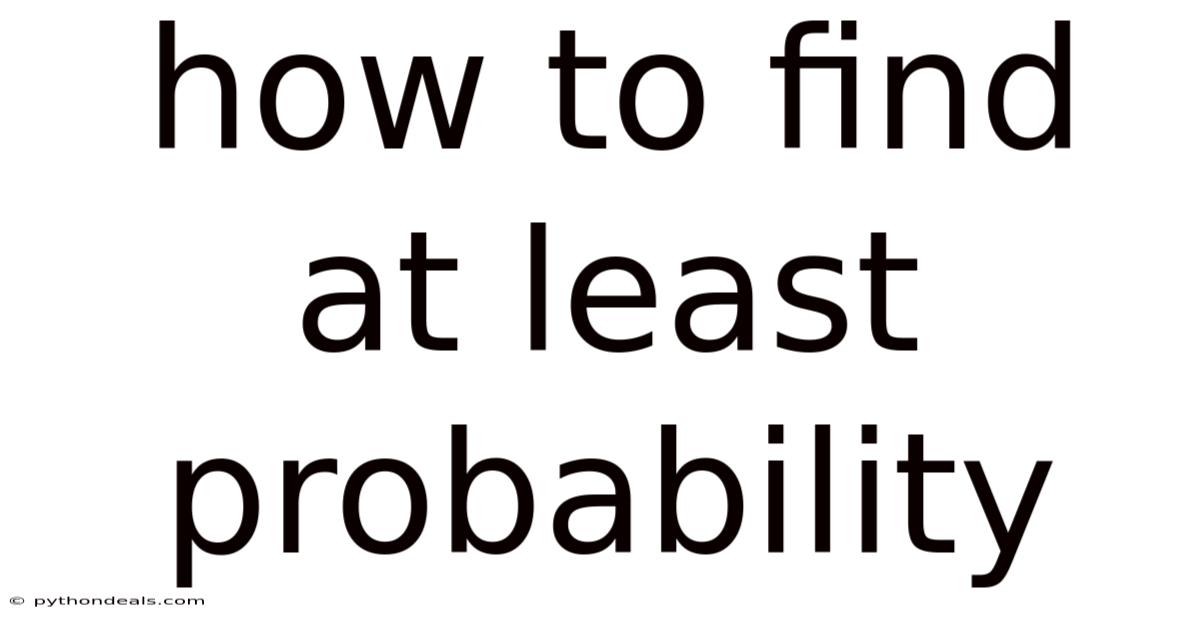 How To Find At Least Probability