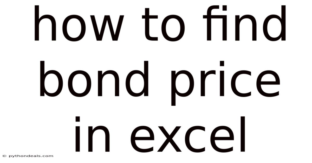 How To Find Bond Price In Excel