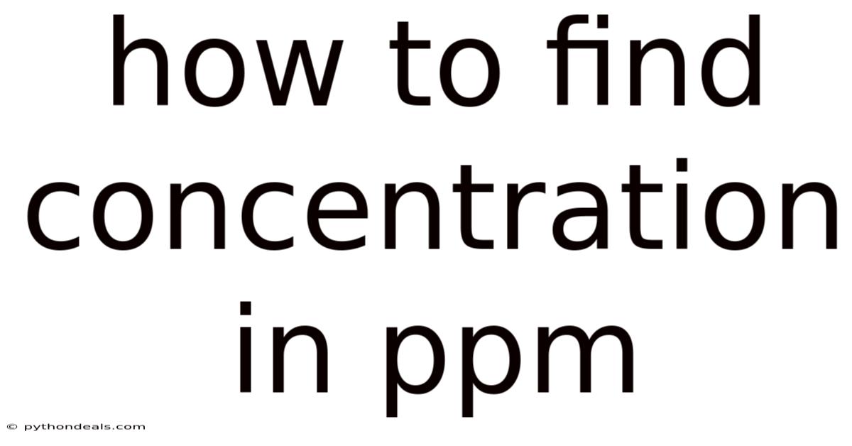 How To Find Concentration In Ppm