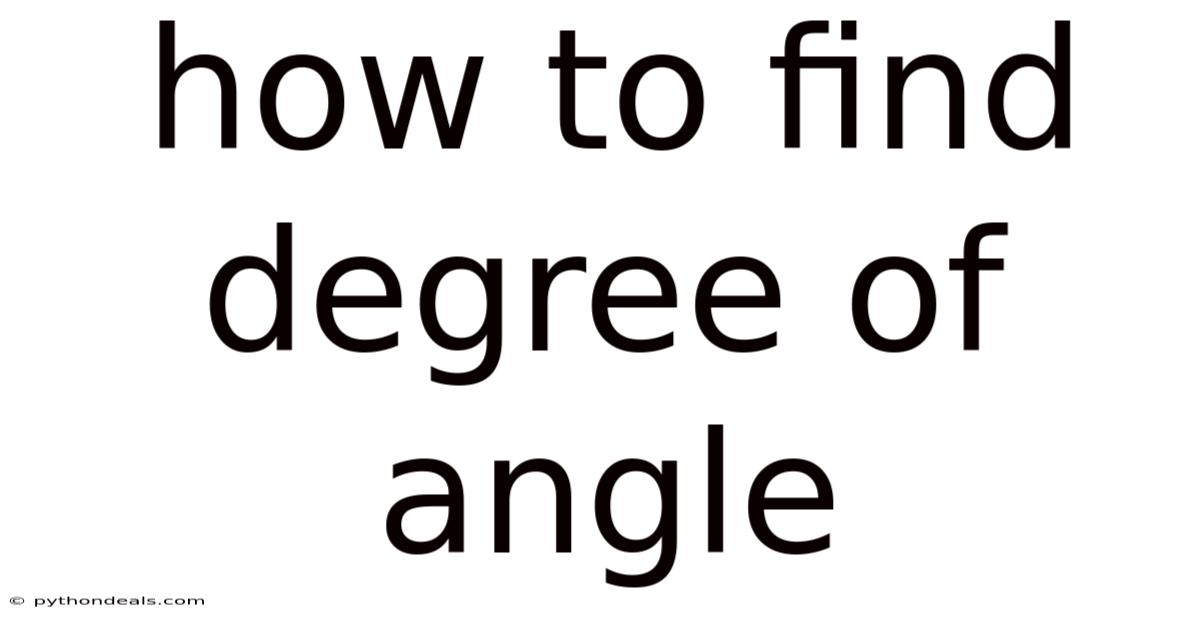 How To Find Degree Of Angle