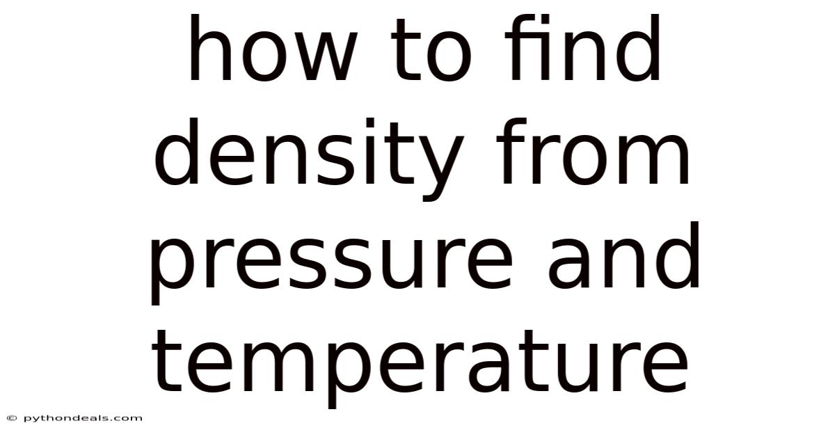 How To Find Density From Pressure And Temperature