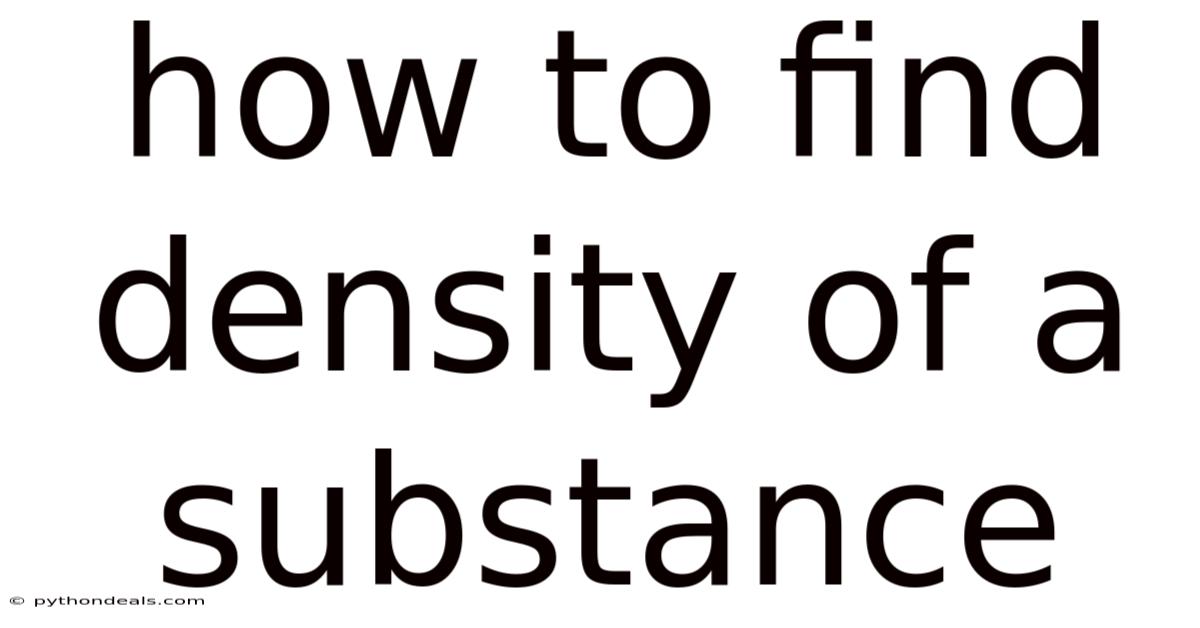 How To Find Density Of A Substance