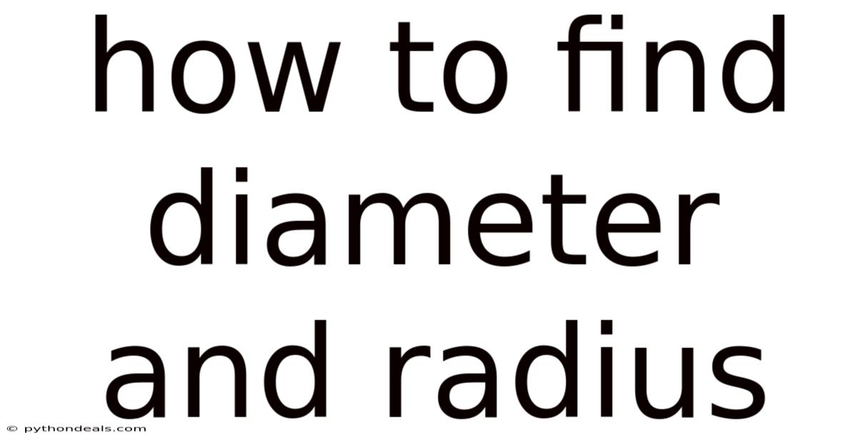 How To Find Diameter And Radius