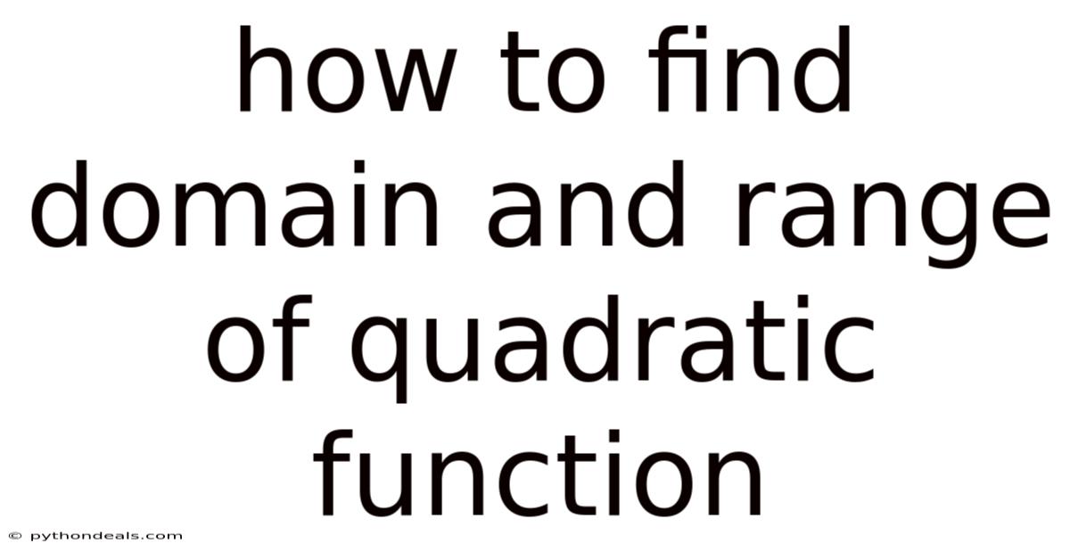 How To Find Domain And Range Of Quadratic Function
