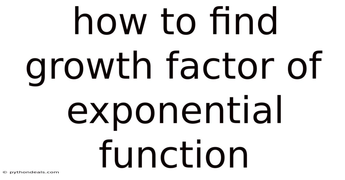 How To Find Growth Factor Of Exponential Function