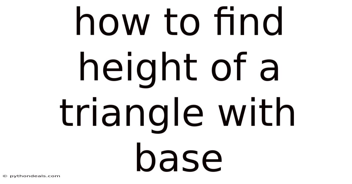 How To Find Height Of A Triangle With Base