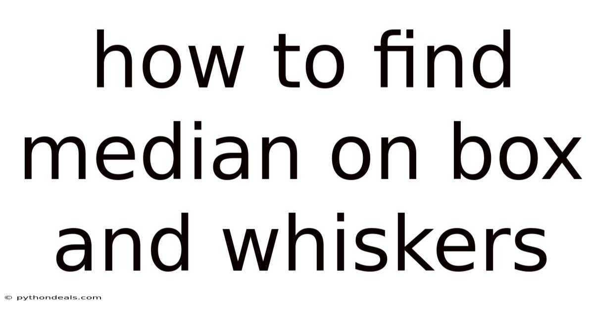 How To Find Median On Box And Whiskers