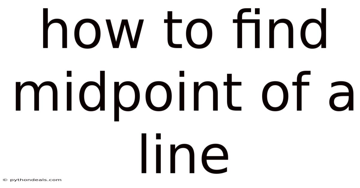How To Find Midpoint Of A Line