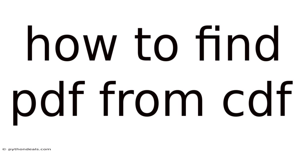 How To Find Pdf From Cdf