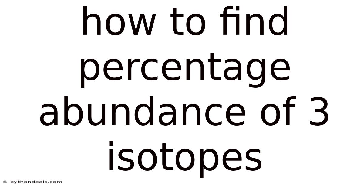 How To Find Percentage Abundance Of 3 Isotopes