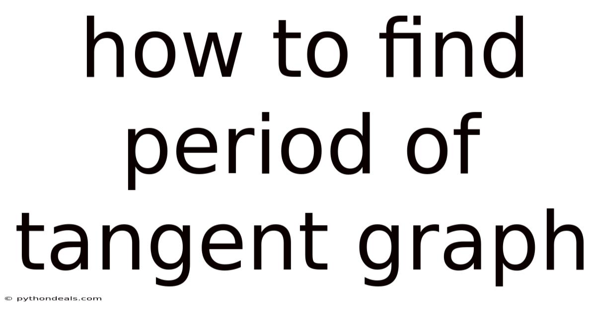 How To Find Period Of Tangent Graph
