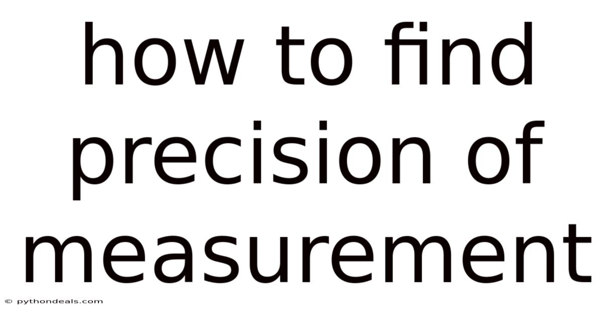 How To Find Precision Of Measurement