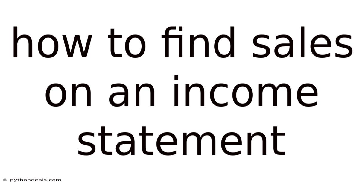 How To Find Sales On An Income Statement