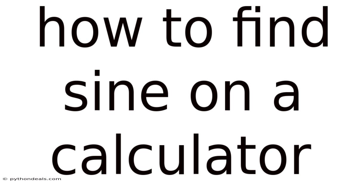 How To Find Sine On A Calculator