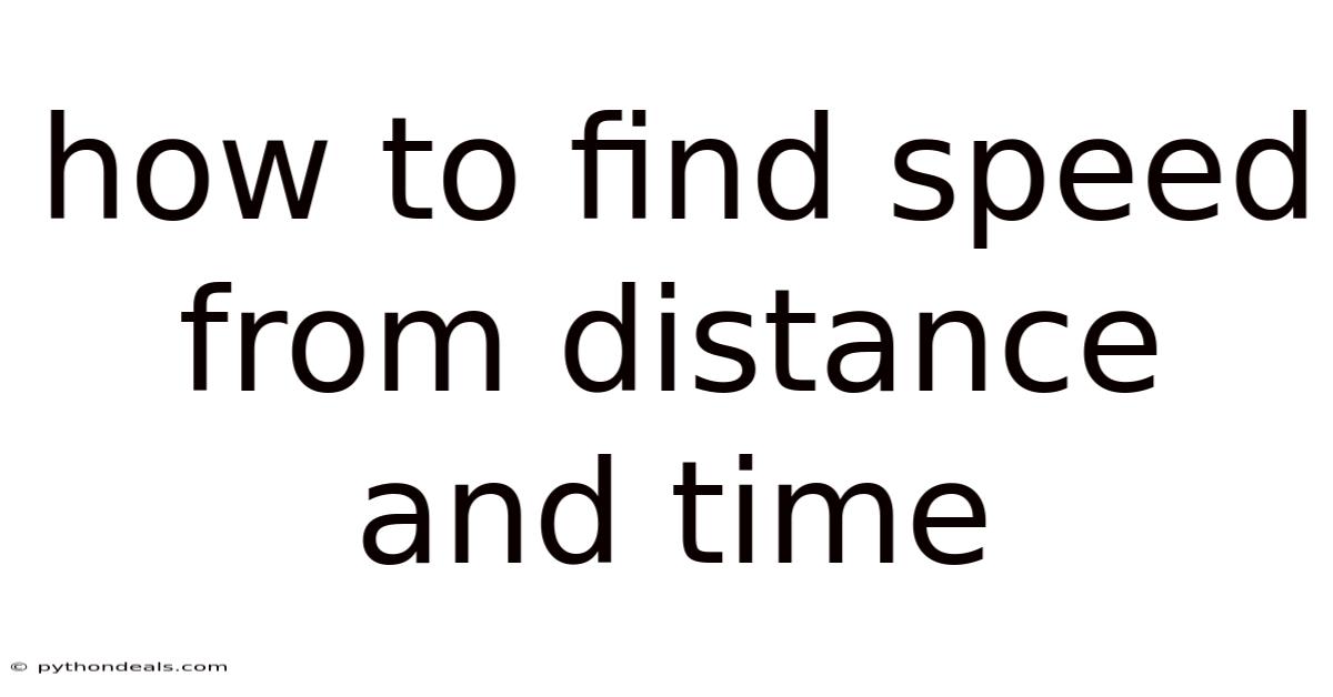 How To Find Speed From Distance And Time