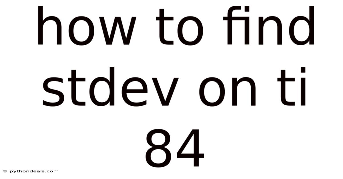 How To Find Stdev On Ti 84