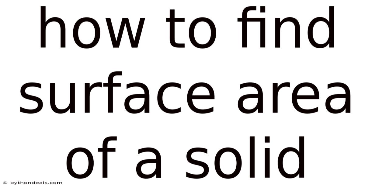 How To Find Surface Area Of A Solid