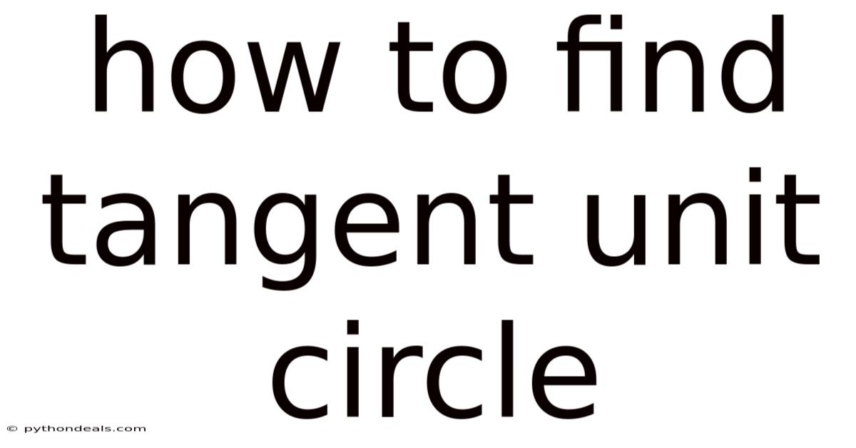 How To Find Tangent Unit Circle