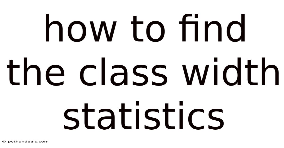 How To Find The Class Width Statistics