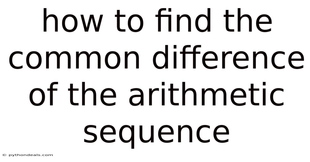 How To Find The Common Difference Of The Arithmetic Sequence