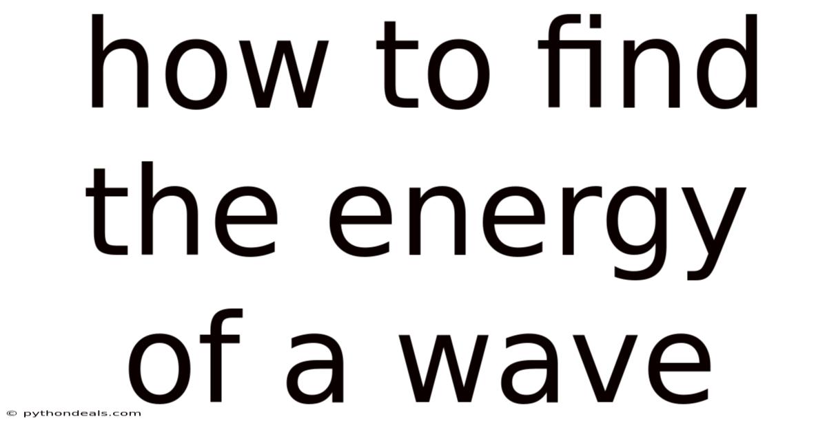 How To Find The Energy Of A Wave