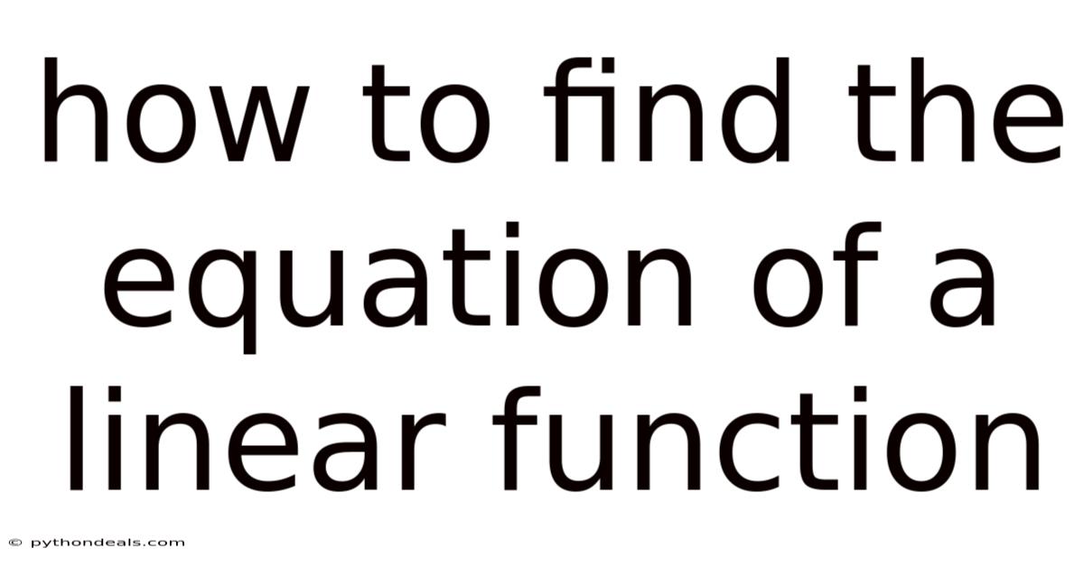 How To Find The Equation Of A Linear Function