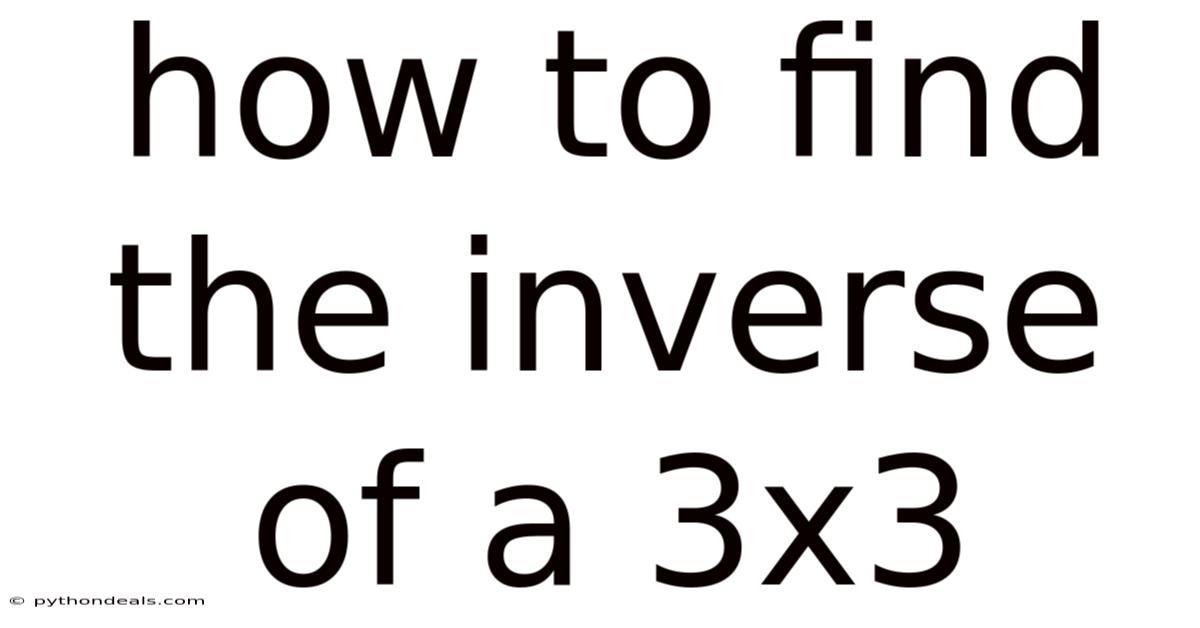 How To Find The Inverse Of A 3x3