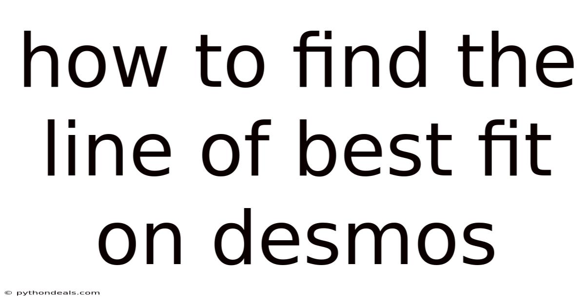 How To Find The Line Of Best Fit On Desmos