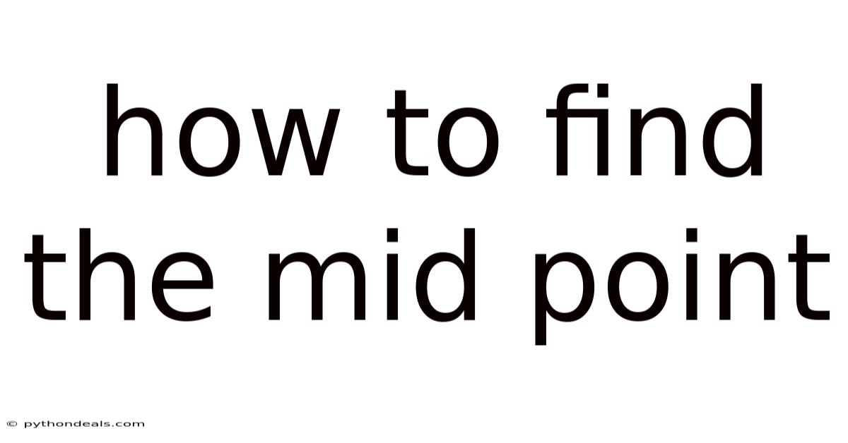 How To Find The Mid Point