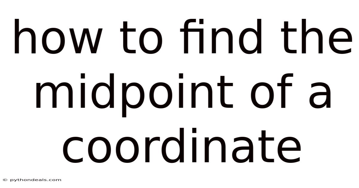 How To Find The Midpoint Of A Coordinate