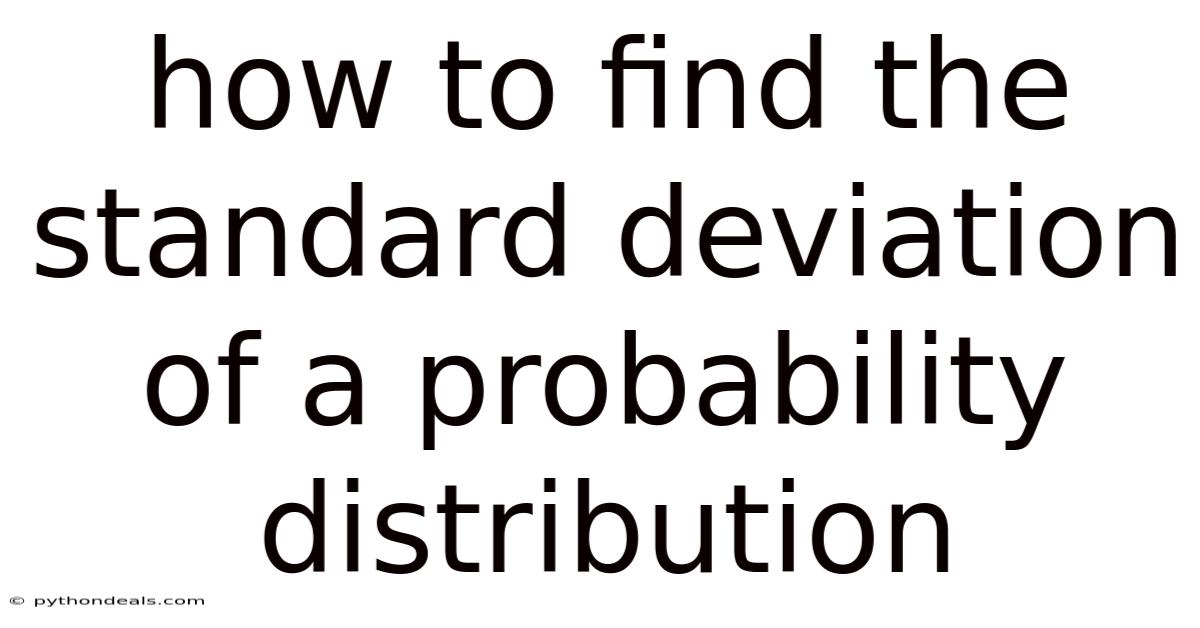 How To Find The Standard Deviation Of A Probability Distribution