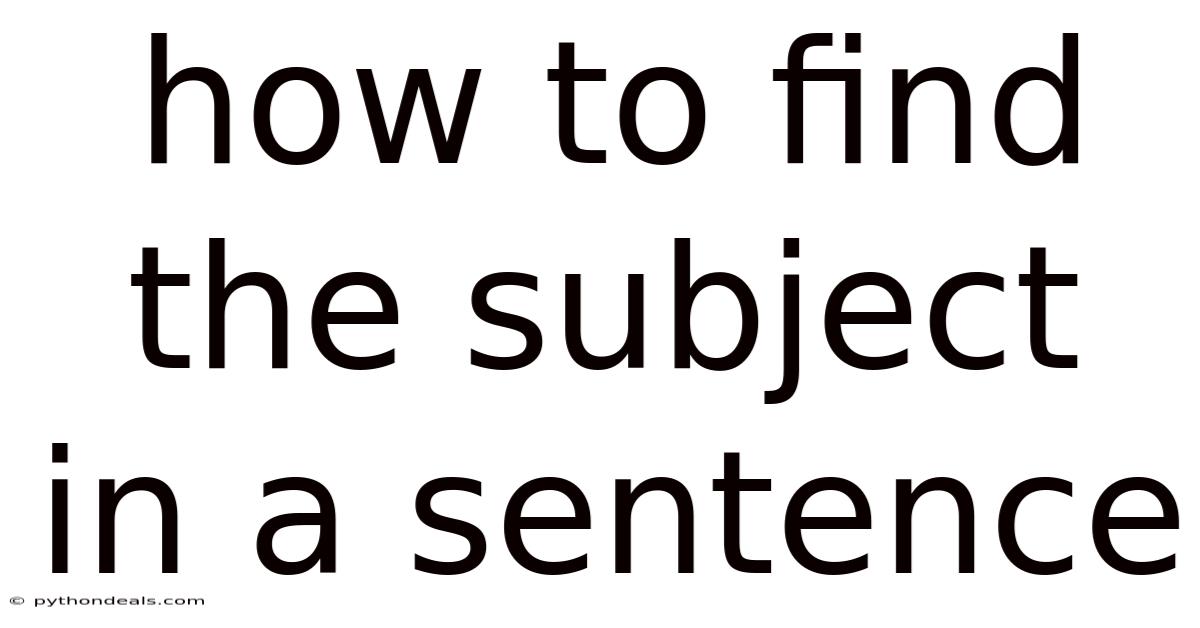 How To Find The Subject In A Sentence