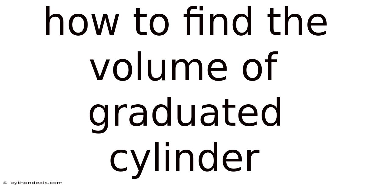 How To Find The Volume Of Graduated Cylinder