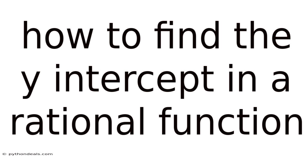 How To Find The Y Intercept In A Rational Function