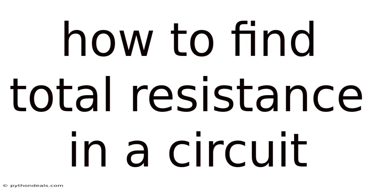 How To Find Total Resistance In A Circuit