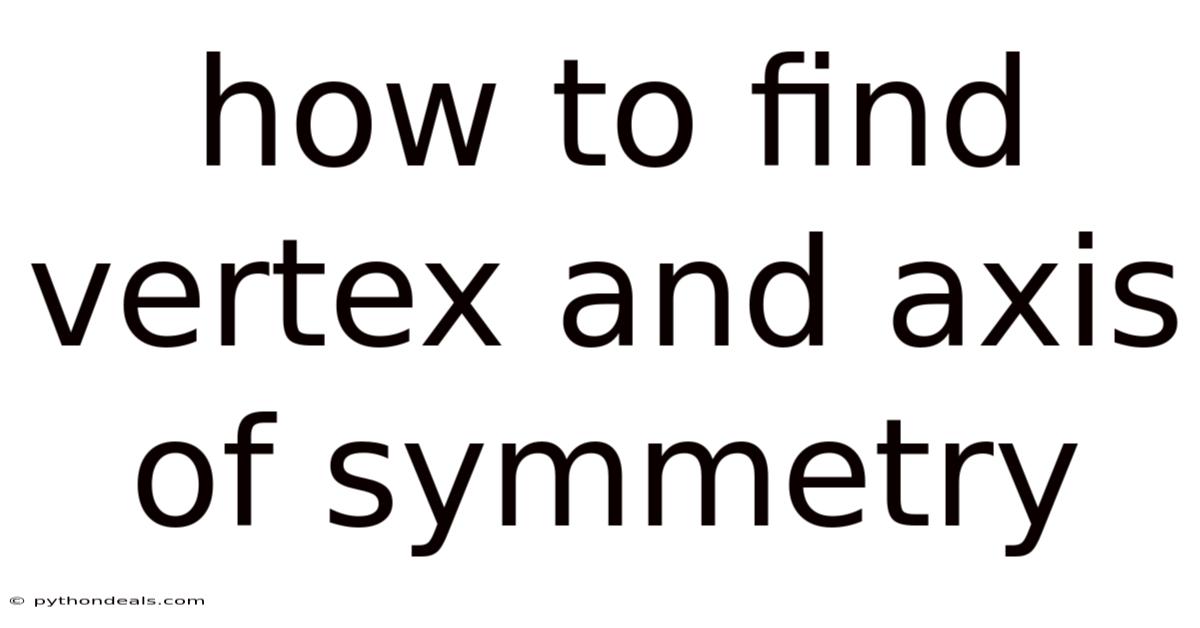 How To Find Vertex And Axis Of Symmetry