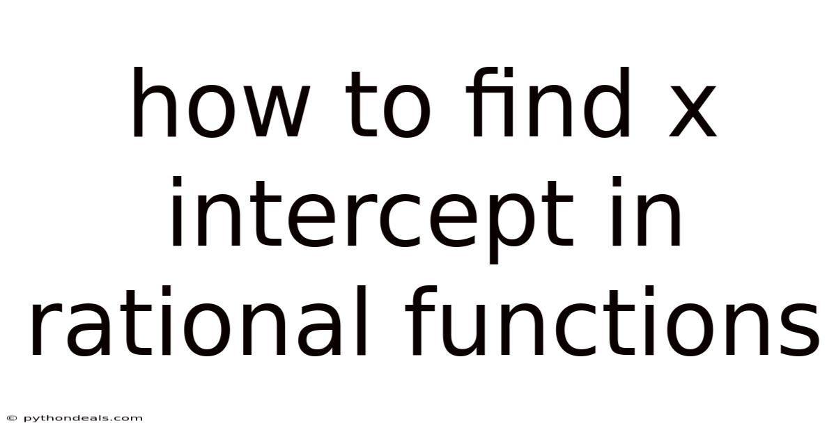 How To Find X Intercept In Rational Functions