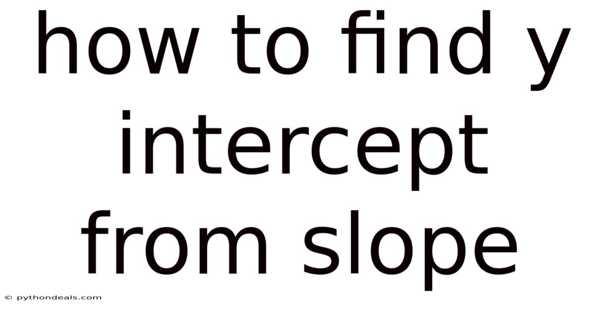 How To Find Y Intercept From Slope