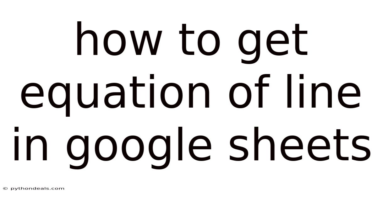How To Get Equation Of Line In Google Sheets